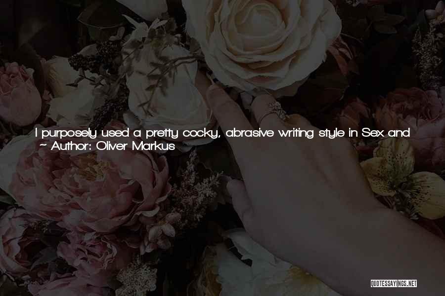 Agitator Quotes By Oliver Markus
