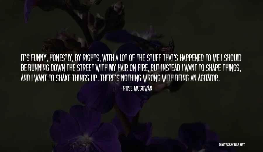 Agitator Quotes By Rose McGowan