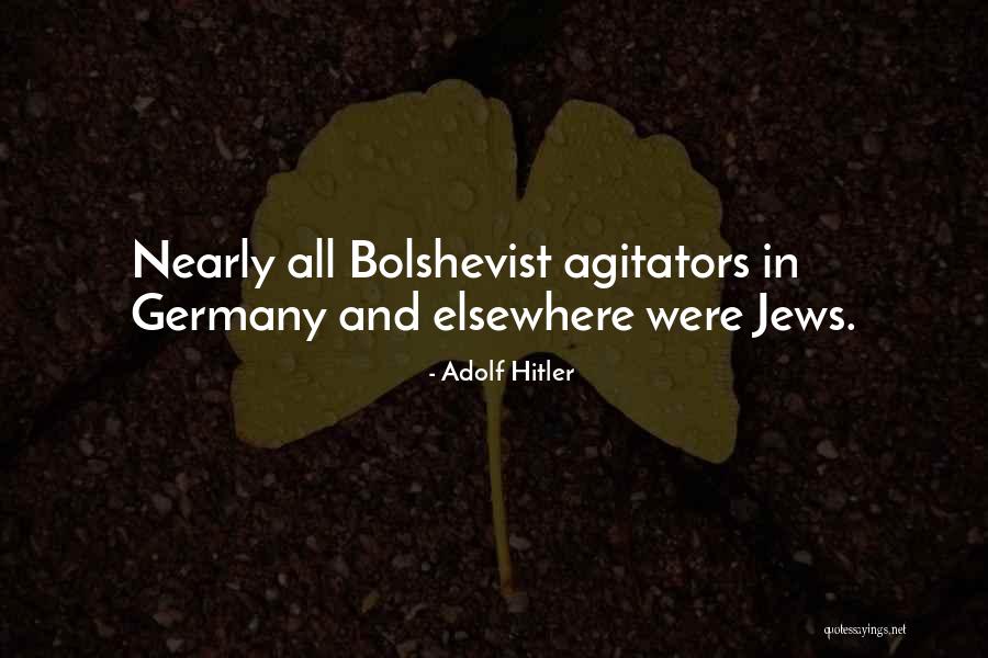 Agitators Quotes By Adolf Hitler Agitators Quotes By Adolf Hitler