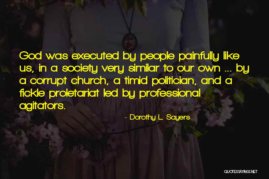 Agitators Quotes By Dorothy L. Sayers