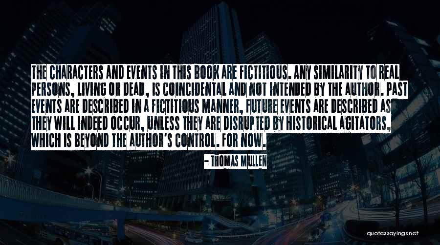 Agitators Quotes By Thomas Mullen Agitators Quotes By Thomas Mullen