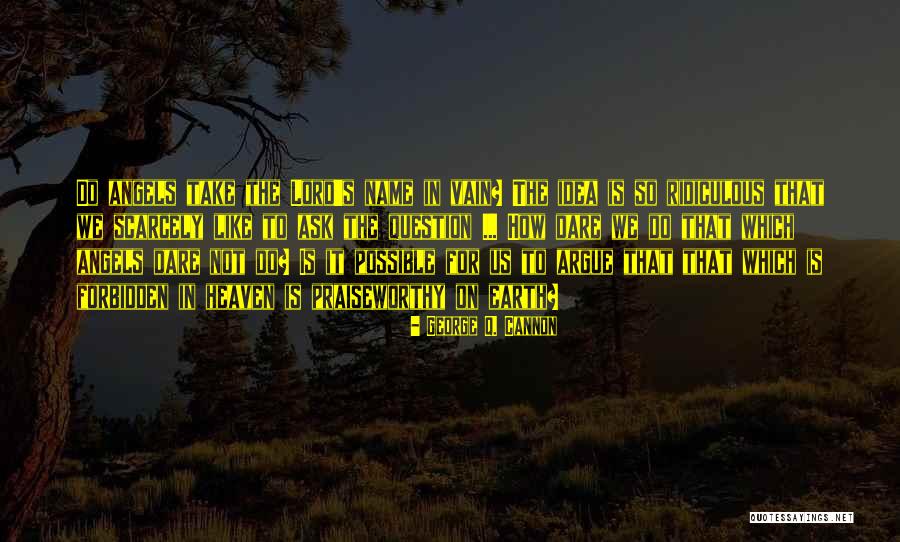 Agiter Au Quotes By George Q. Cannon Agiter Au Quotes By George Q. Cannon