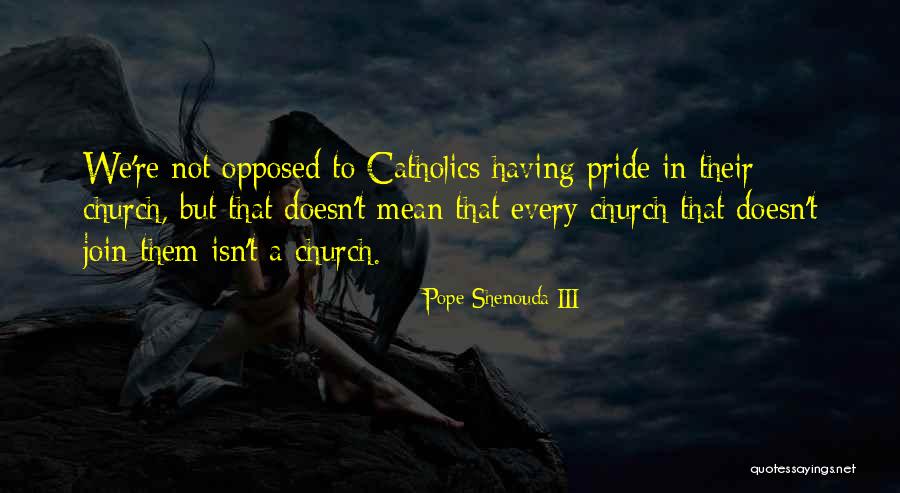 Aglika Georgieva Quotes By Pope Shenouda III Aglika Georgieva Quotes By Pope Shenouda III