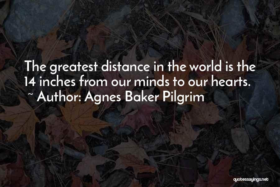 Agnes Baker Pilgrim Quotes 2252396