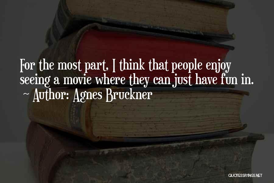 Agnes Bruckner Quotes 1353899