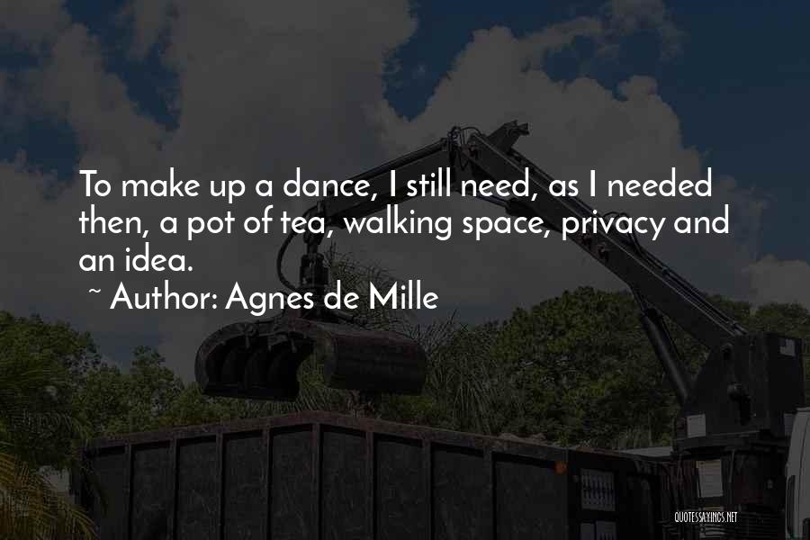 Agnes De Mille Quotes 92464