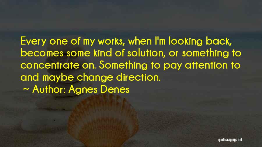 Agnes Denes Quotes 2203552