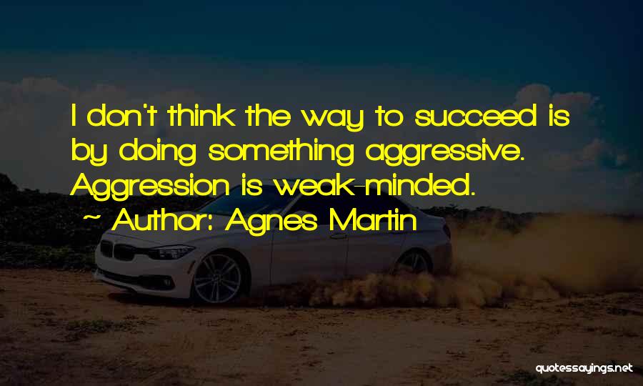 Agnes Martin Quotes 1158659