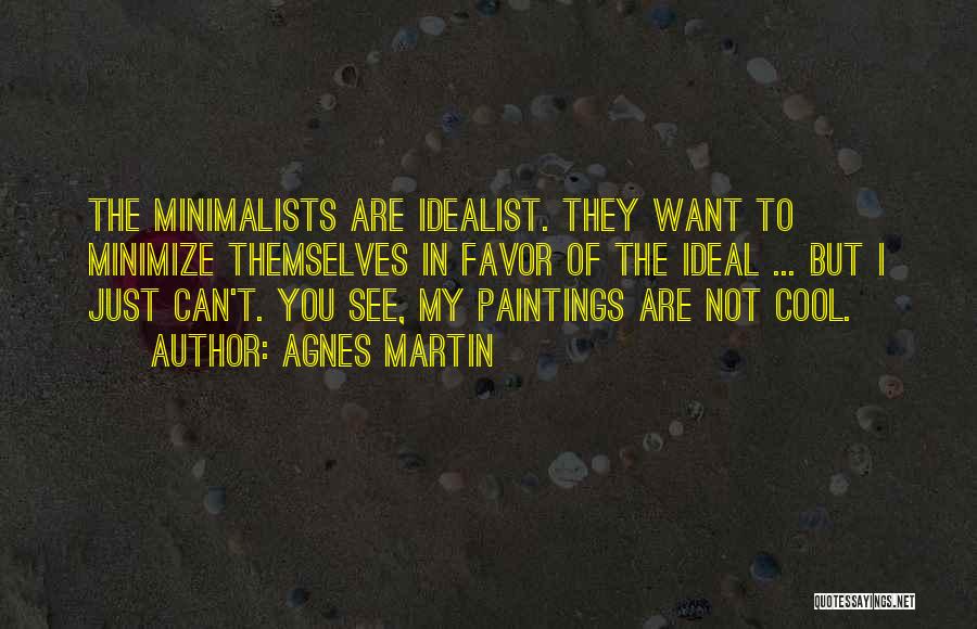 Agnes Martin Quotes 1409087