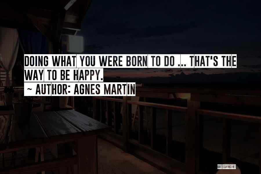 Agnes Martin Quotes 1516426