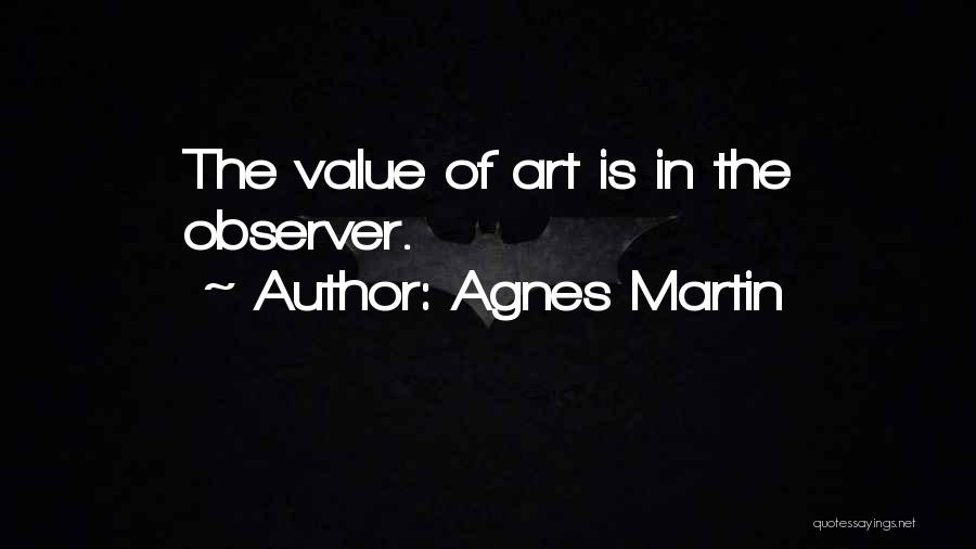 Agnes Martin Quotes 1679392
