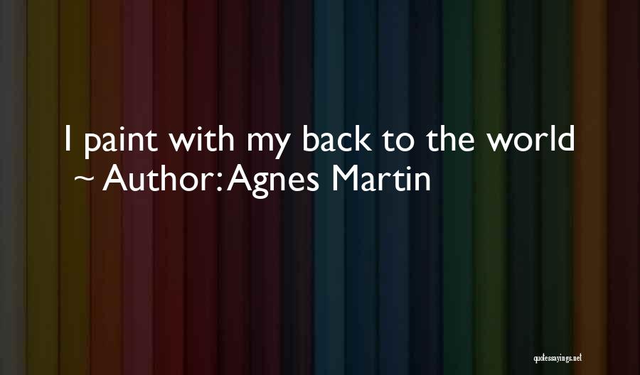 Agnes Martin Quotes 199156