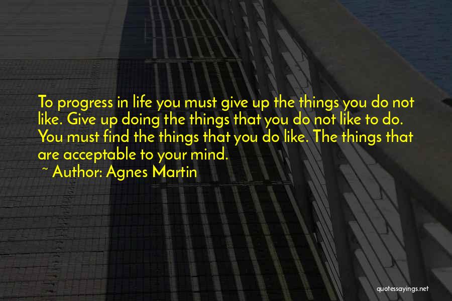 Agnes Martin Quotes 580989