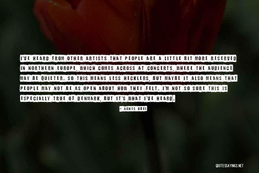 Agnes Obel Quotes 930535 Agnes Obel Quotes 930535