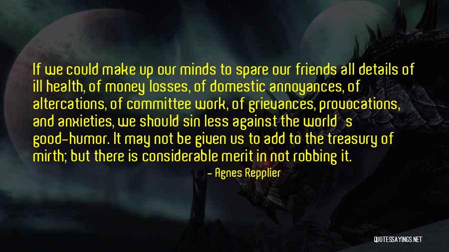 Agnes Repplier Quotes 2099642 Agnes Repplier Quotes 2099642