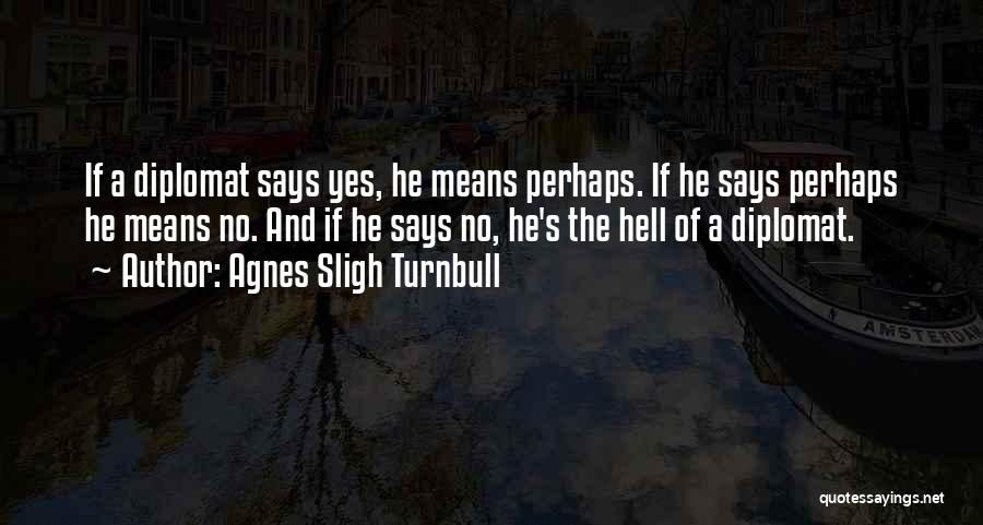 Agnes Sligh Turnbull Quotes 822944