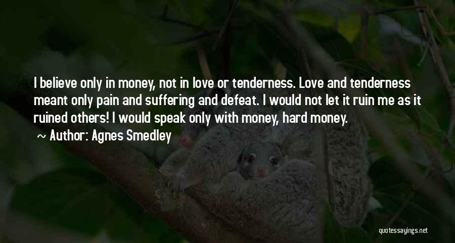 Agnes Smedley Quotes 1077551