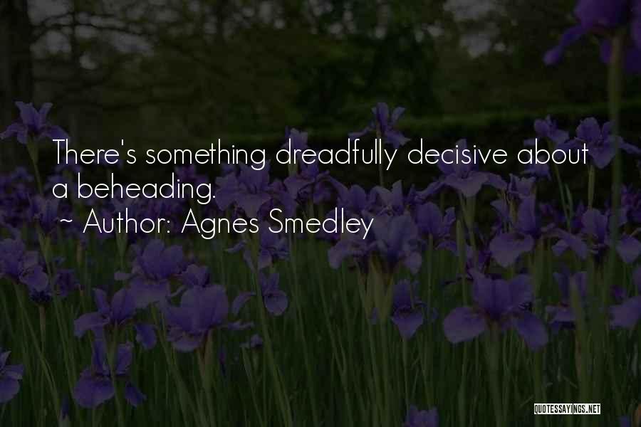 Agnes Smedley Quotes 1241345