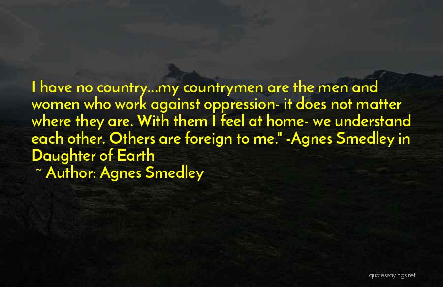 Agnes Smedley Quotes 388616