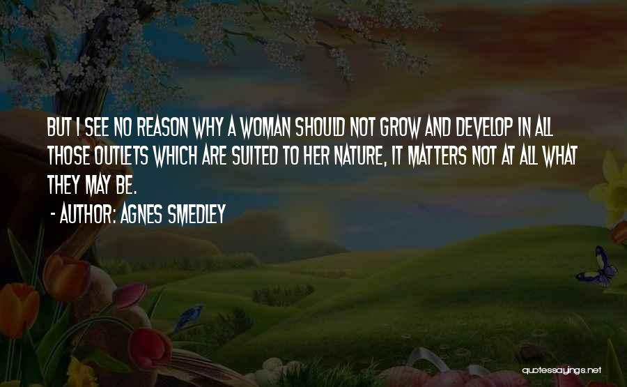 Agnes Smedley Quotes 74919