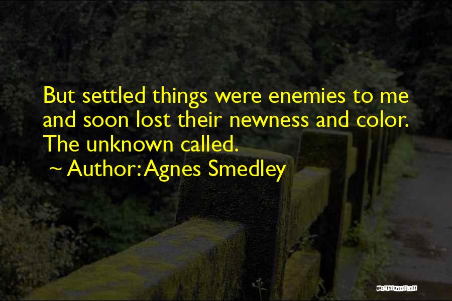 Agnes Smedley Quotes 893564