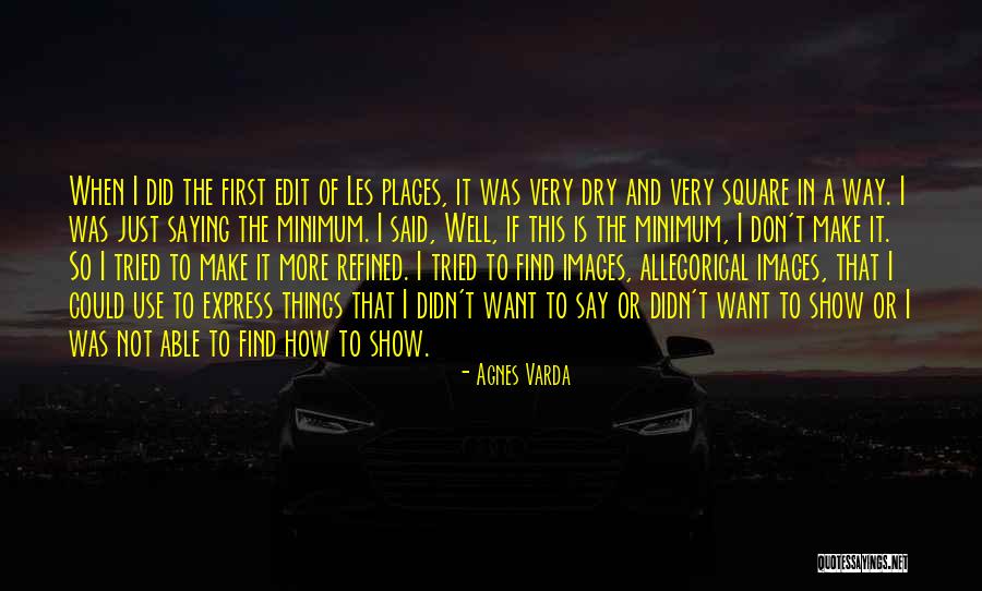 Agnes Varda Quotes 101522 Agnes Varda Quotes 101522