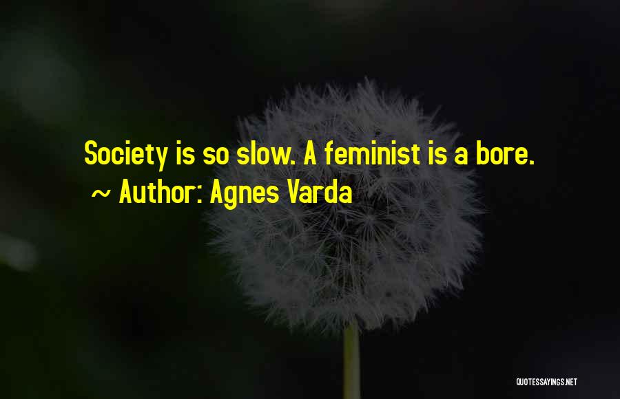 Agnes Varda Quotes 452038
