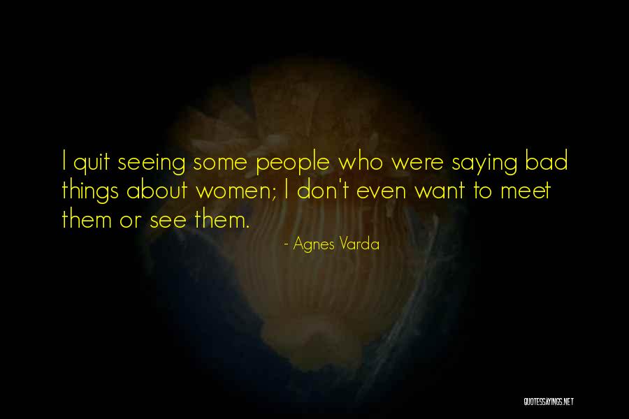 Agnes Varda Quotes 555730 Agnes Varda Quotes 555730