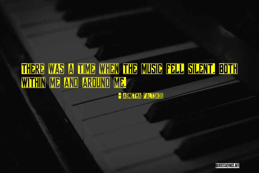 Agnetha Faltskog Quotes 1346571 Agnetha Faltskog Quotes 1346571