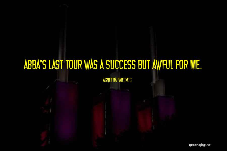 Agnetha Faltskog Quotes 1401535 Agnetha Faltskog Quotes 1401535