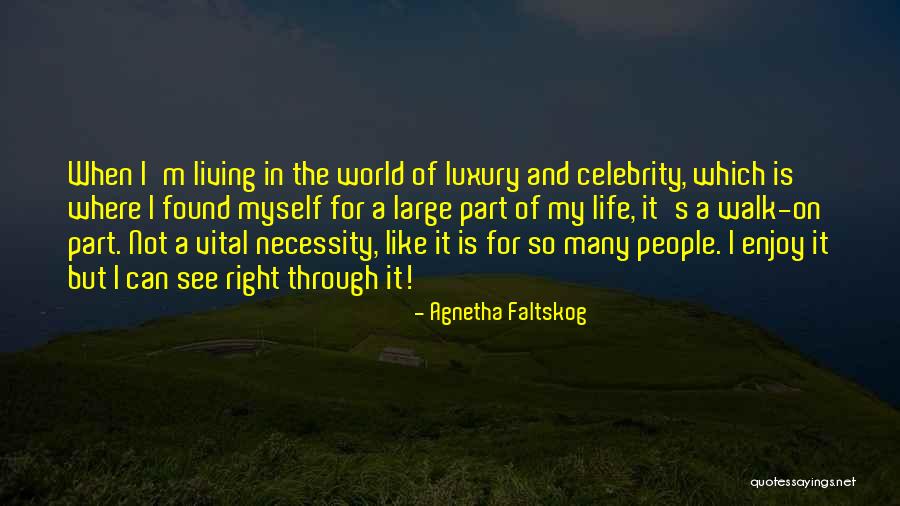 Agnetha Faltskog Quotes 1702519 Agnetha Faltskog Quotes 1702519