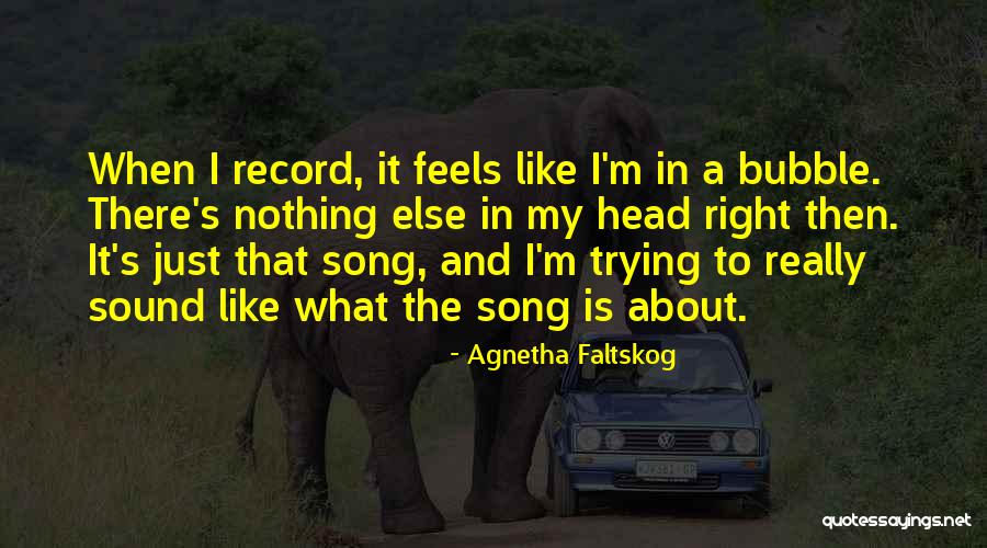 Agnetha Faltskog Quotes 827457 Agnetha Faltskog Quotes 827457
