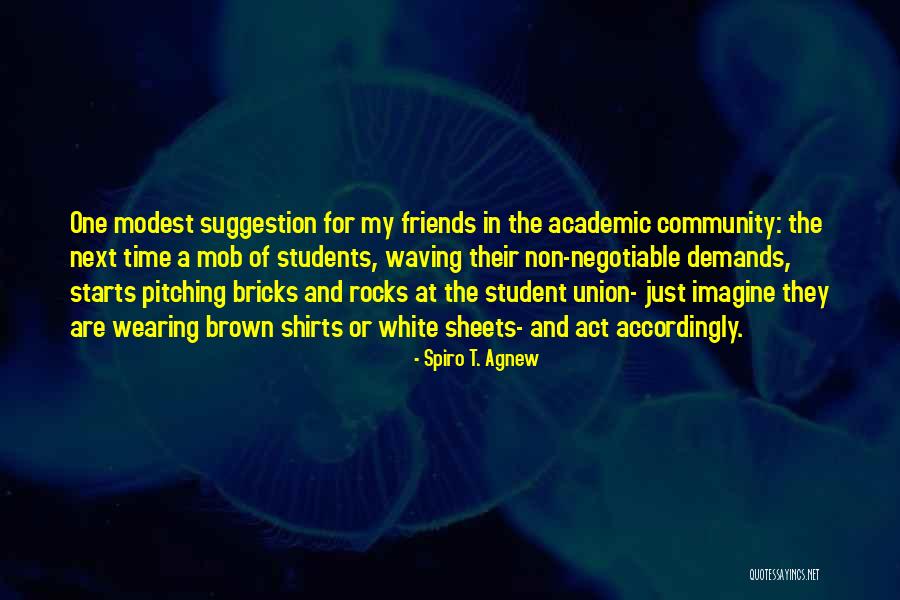 Agnew Spiro Quotes By Spiro T. Agnew