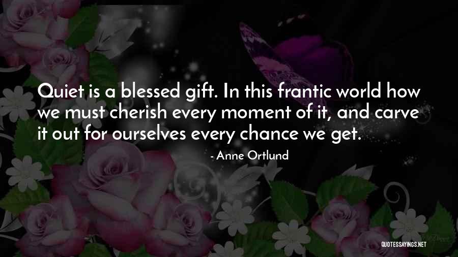 Agni Kai Quotes By Anne Ortlund