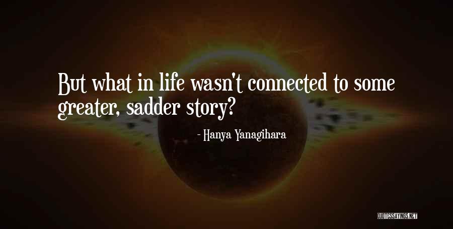 Agnieshka Wnorowska Quotes By Hanya Yanagihara Agnieshka Wnorowska Quotes By Hanya Yanagihara