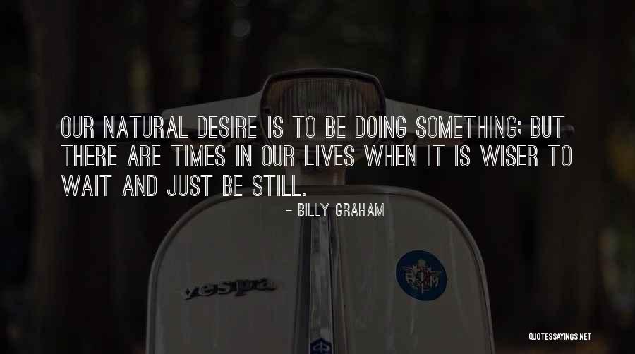 Agnimitra Biswas Quotes By Billy Graham Agnimitra Biswas Quotes By Billy Graham