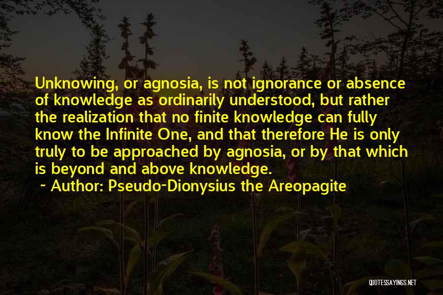 Agnosia Quotes By Pseudo-Dionysius The Areopagite
