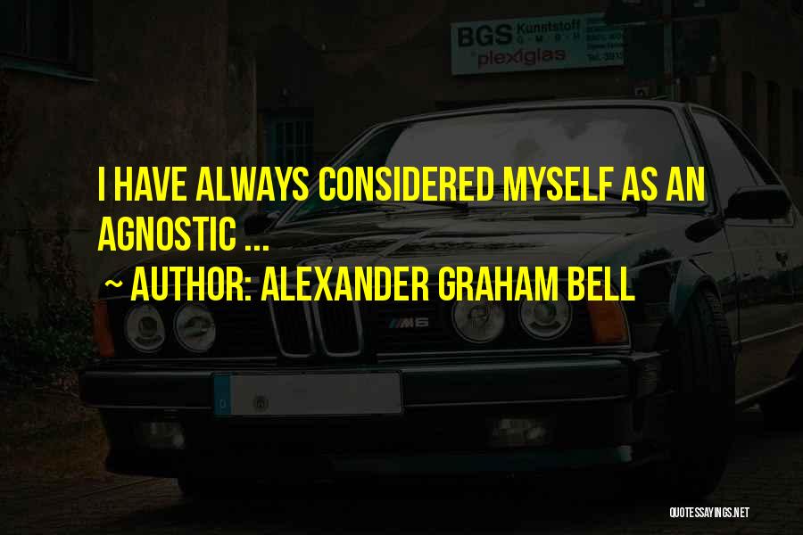 Agnostic Quotes By Alexander Graham Bell