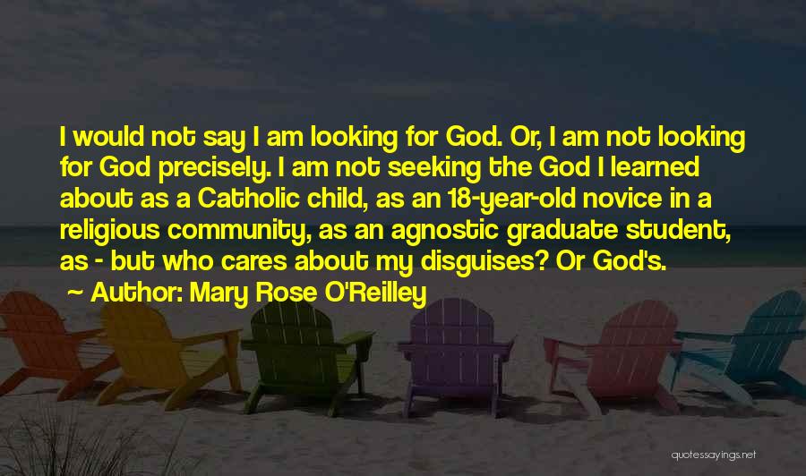 Agnostic Quotes By Mary Rose O'Reilley