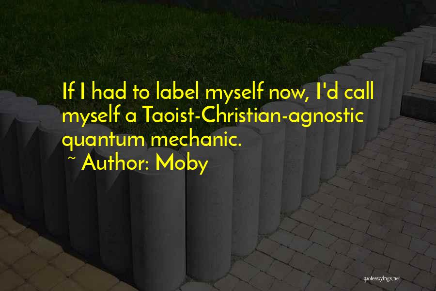 Agnostic Quotes By Moby