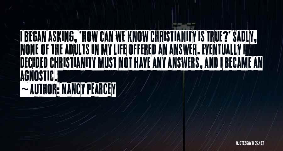 Agnostic Quotes By Nancy Pearcey