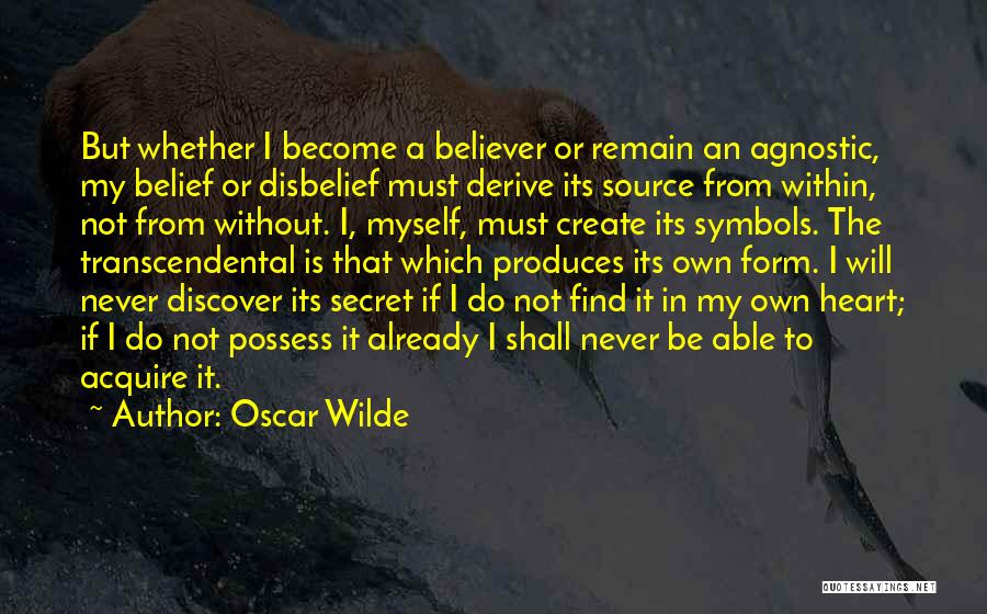 Agnostic Quotes By Oscar Wilde