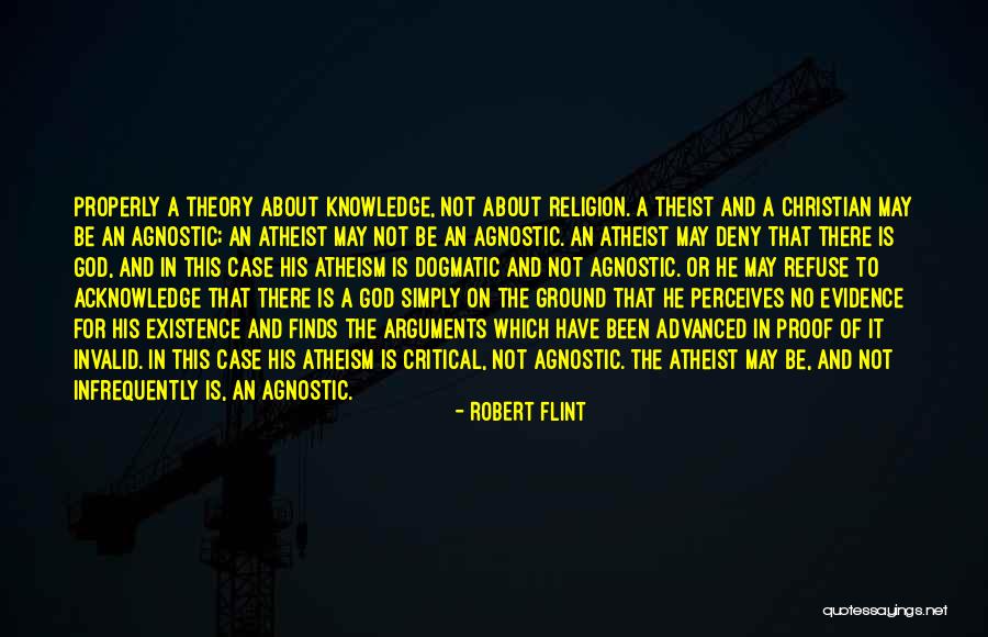 Agnostic Theist Quotes By Robert Flint Agnostic Theist Quotes By Robert Flint