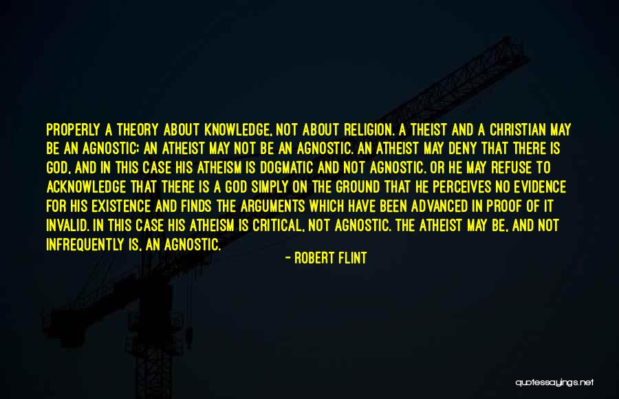 Agnostic Theist Quotes By Robert Flint