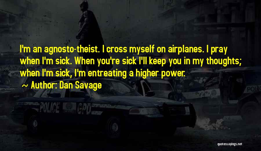 Agnosto Quotes By Dan Savage