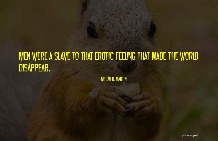 Ago Overalls Quotes By Megan D. Martin Ago Overalls Quotes By Megan D. Martin