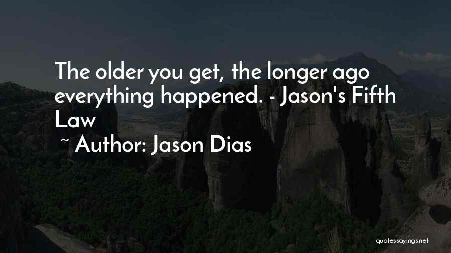 Ago Quotes By Jason Dias