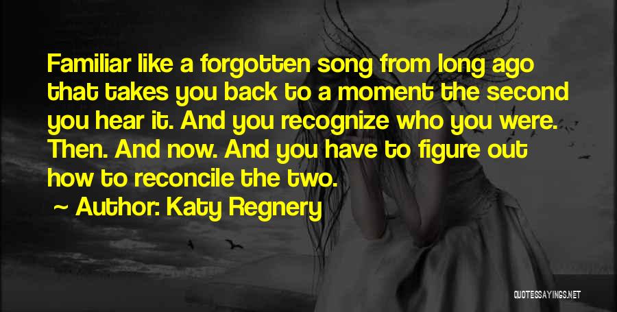 Ago Quotes By Katy Regnery