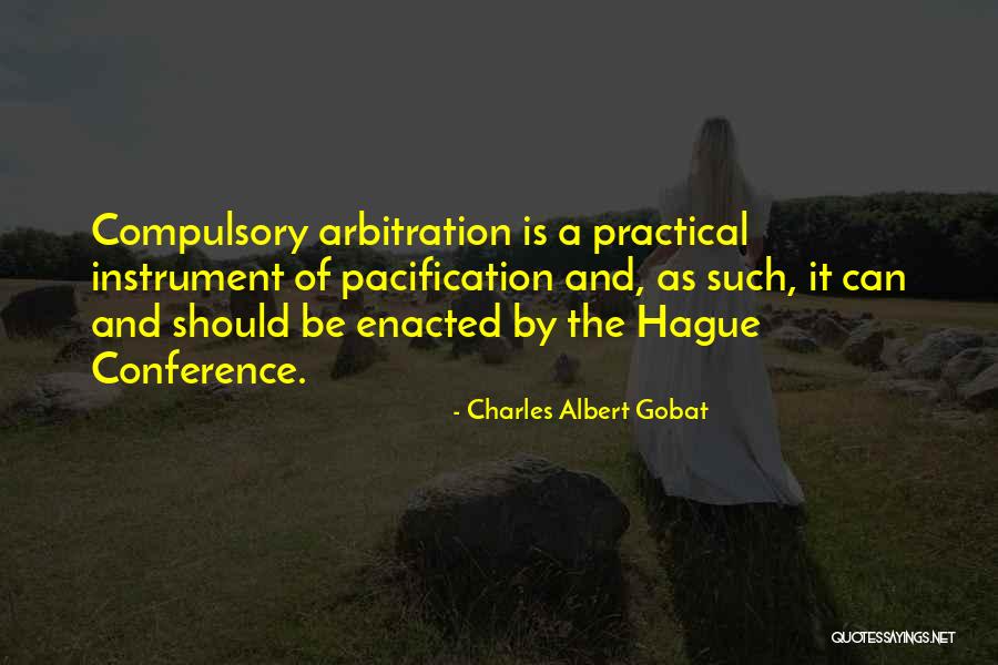 Agobiados Quotes By Charles Albert Gobat