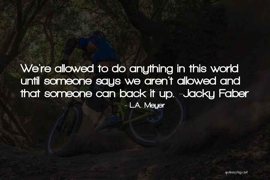 Agobiar Sinonimo Quotes By L.A. Meyer Agobiar Sinonimo Quotes By L.A. Meyer
